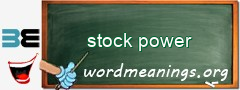 WordMeaning blackboard for stock power